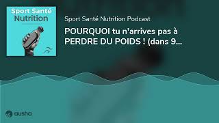 POURQUOI tu n'arrives pas à PERDRE DU POIDS ! (dans 99% DES CAS)