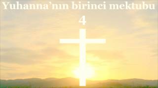 ✥ 23. Yuhanna’nın birinci mektubu (Türkçe olarak Ses İncil) ✥