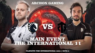 FULL HIGHLIGHTS TEAM LIQUID VS ENTITY INCREDIBLE GAME MAIN EVENT TI 11