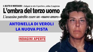 L'OMICIDIO DI ANTONELLA DI VEROLI: TRENT'ANNI SENZA GIUSTIZIA. PARLA LA SORELLA CARLA DI VEROLI