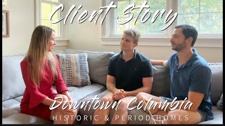 Columbia Real Estate Agent Testimonial #6 Buying and Selling Period & ￼Historic Homes