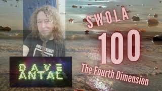 SWOLA 100 - The Fourth Dimension - #swola100