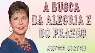 Joyce Meyer 2024 | A Busca Da Alegria E Do Prazer