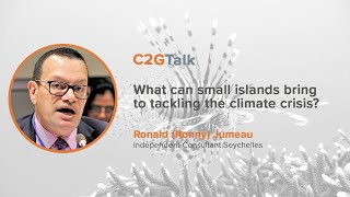 C2GTalk: What can small islands bring to tackling the climate crisis? with Ronny Jumeau