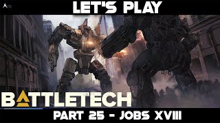 Let's Play Battletech Part 25 - Jobs XVIII (Cyclops and Archer mech trials)