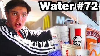 I ordered water from every fast food place.