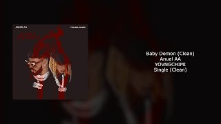 ANUEL AA & YOVNGCHIMI - Baby Demon (Clean)