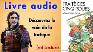 Livre audio (relecture) du Traité des 5 roues. Découvrez la voie de la tactique