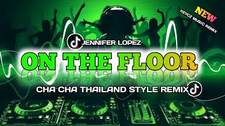 ON THE FLOOR - CHA CHA DANCE THAI STYLE REMIX 2024 ( KEYCZ MUSIC )