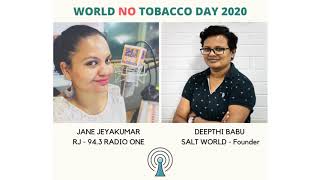 Salt World founder Deepthi Babu featured in 94.3 Radio One Bangalore for World No Tobacco Day 2020.