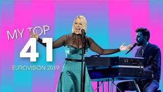 My Top 41 (5 year later) | Eurovision 2019 | ESC THROWBACK