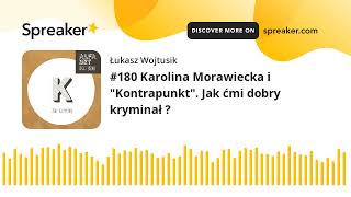 #180 Karolina Morawiecka i "Kontrapunkt". Jak ćmi dobry kryminał ?