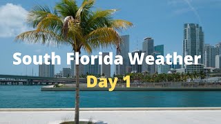 South Florida Weather Day 1