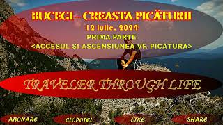 Creasta Picăturii, prima parte (acces și ascensiune vf. Picătura) - 12 iulie 2024