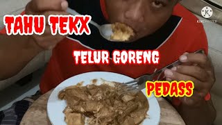 TAHU TEKX TELUR GORENG PEDASS.. MANTAP 👍👍