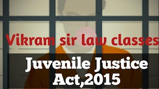 Juvenile justice act 2015...part -III