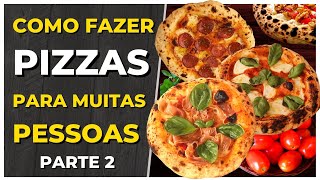 COMO PREPARAR UMA "NOITE DA PIZZA" RODÍZIO DE PIZZAS OU "PIZZADA" - PARTE 2