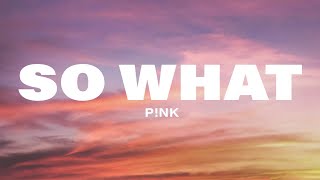 P!NK - So What (Lyrics)