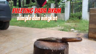 CARA FILET DADA AYAM MUDAH DAN SINGKAT