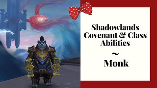 Shadowlands Covenant & Class Abilities -  Monk