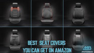 Most Luxurious and Affordable Seat Covers You Can Find on Amazon