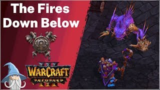 The Fires Down Below (Hard) | Exodus of the Horde | Warcraft 3 Reforged