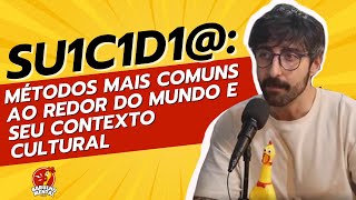 🎯 🧠SU1C1D1@: Métodos Mais Comuns ao Redor do Mundo e Seu Contexto Cultural #setembroamarelo 💛