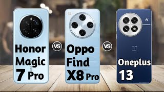 Honor Magic 7 Pro vs Oppo Find X8 Pro vs Oneplus 13 : Full Comparison