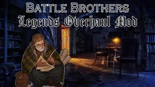 Focused On The Time Ahead | Battle Brothers Legends Mod | Ep 6