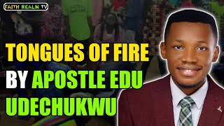 9 MINUTES TONGUES OF FIRE BY APOSTLE EDU UDECHUKWU