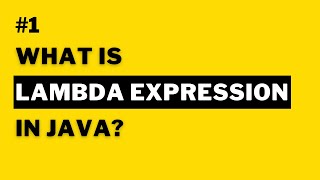 Java Lambda Expressions 1 - Understanding Lambda Expression in Java with an Example