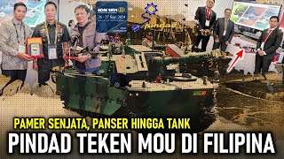 PAMER SENJATA, PANSER & TANK DI ADAS 2024, PINDAD TEKEN MOU DENGAN 2 PERUSAHAAN FILIPINA