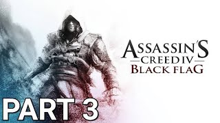 Assassin's Creed 4 Black Flag Walkthrough Gameplay No Commentary- Part 3