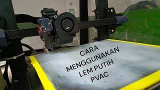 Cara menggunakan Bed Glass kaca pada 3D Print - dengan lem putih PVAC