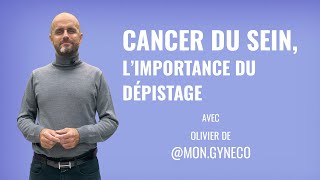 DÉPISTAGE DU CANCER DU SEIN, pourquoi il est essentiel ? Olivier, aka Mon.Gyneco nous explique