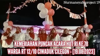 MERIAH PUNCAK PERAYAAN HUT RI KE 78 WARGA RT 12/10 CIWADUK CILEGON