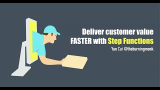 How To Quickly Deliver Value With Step Functions