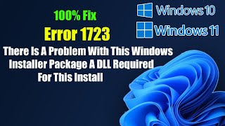 Error 1723 There Is A Problem With This Windows Installer Package A DLL Required For This Install