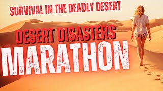 How to Survive in the Deadly Desert | Desert Disasters Marathon