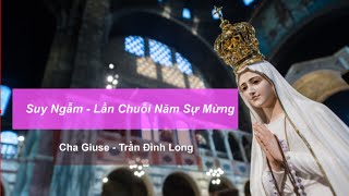 NĂM SỰ MỪNG - Suy Ngẫm - Hiệp Dâng Chuỗi Mân Côi   - Cha Giuse  Trần Đình Long