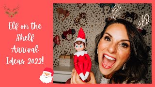 Elf on the Shelf Arrival Ideas | Elf on the Shelf Ideas for Parents 2022!