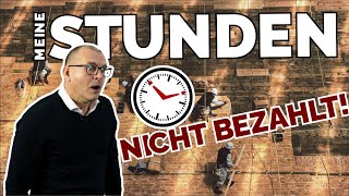 "Meine Stunden werden nicht bezahlt!"