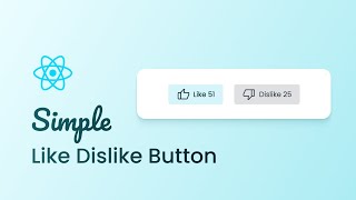 How To Create a Simple Like Dislike Button in React JS