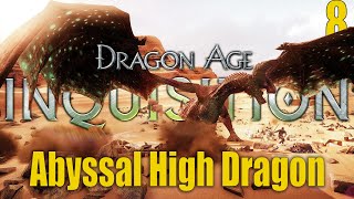 Dragon Age Inquisition- Modded Let's Play part 8 - Abyssal High Dragon Fight