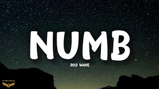 Rod Wave - Numb (Lyrics)