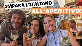 Impara L'Italiano all'Aperitivo! (Vlog e Chiacchierata)|Italian Daily Life