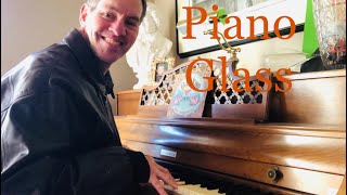 Piano Glass - Original Song by Judge Timbers