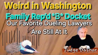 Weird Washington - Family Rep'd *B* Docket  - Bashor