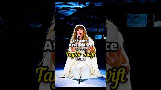 the Total Attendance of Taylor Swift Tours #taylorswift #theerastour #taylorsversion #shorts #music