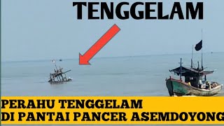 PERAHU TENGGELAM DI PANTAI PANCER ASEMDOYONG